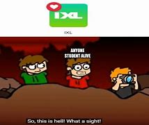 Image result for IXL Is Evil Memes