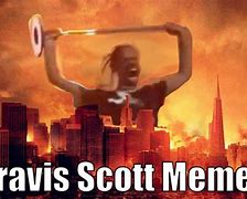 Image result for Travis Scott Funny Meme
