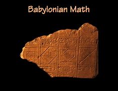 Image result for Ancient Babylonians Math