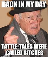 Image result for Tattle Tale Funny Meme