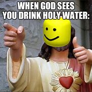 Image result for holy water memes funniest