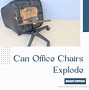 Image result for Office Chair Explode