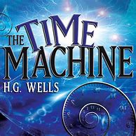 Image result for The Time Machine H. G. Wells