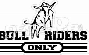 Image result for Bull Riders Only
