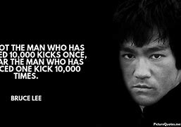 Image result for Bruce Lee Kick Quote