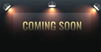 Image result for Coming Soon ImageCool