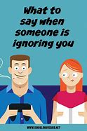 Image result for Funny Ignoring