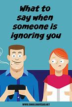 Image result for When a Friend Ignores You