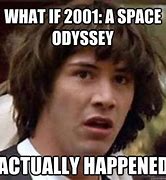 Image result for Space Odyssey Meme