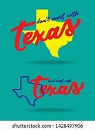 Image result for Don't Mess with Texas Sign