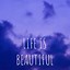 Image result for Life Is Beautiful Wallpaper