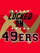 Image result for Locked On Forty Niners