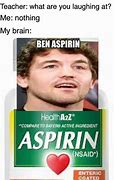 Image result for Aspirin Meme