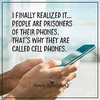 Image result for Cell Phone Quotes Negative