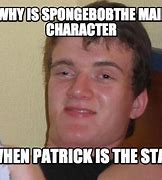 Image result for Patrick Star Meme