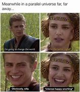 Image result for Star Wars Prequel Meme Anakin and Obi-Wan Leave Padme