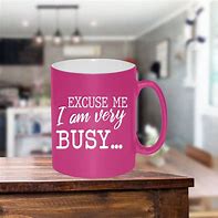 Image result for Funny Excuses Mugs