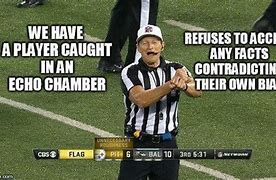 Image result for We Will Receive NFL Ref Meme