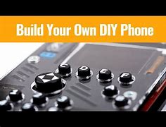 Image result for How to Make Your Own Phone