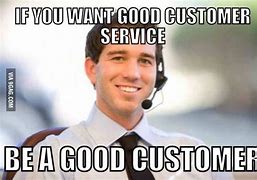 Image result for Best Customer Service Meme