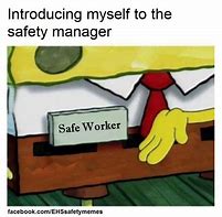 Image result for Funny Workplace Safety Meme