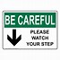 Image result for Caution Watch Your Step Sign