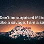 Image result for Cool Savage Quotes