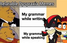 Image result for Dyspraxia Memes