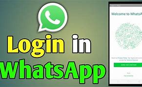 Image result for What Does You Want to Log in to a Whats App