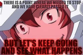 Image result for See What Happens Meme