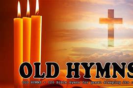 Image result for Great Old Hymns