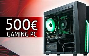 Image result for Gaming PC 500 Euro