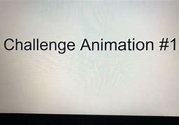 Image result for Challenge Animation