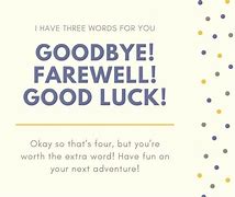 Image result for We Will Miss You Goodbye Good Luck