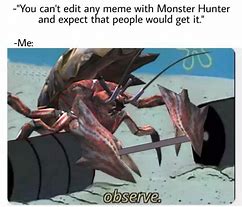 Image result for Monster Hunter Stoner Meme
