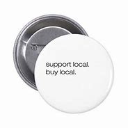 Image result for Buy Local Pin Button