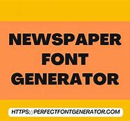 Image result for Newspaper Font Generator