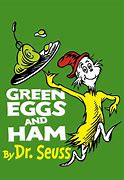 Image result for Dr. Seuss Pic Green Eggs and Ham