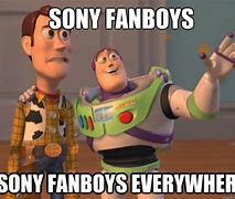 Image result for Sony Fanboy Meme