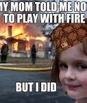 Image result for House Fire Girl Meme Template