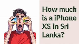 Image result for iPhone XS Sri Lanka Price