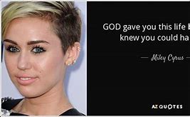 Image result for Miley Cyrus God