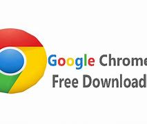 Image result for Google Chrome UK Download Free