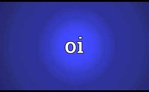 Image result for Oi Def