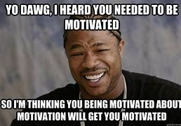 Image result for Employee Motivation Meme