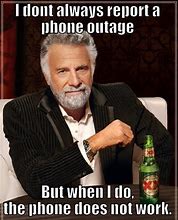 Image result for Phone Outages Memes