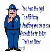Image result for Super Cop Birthday Meme