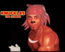 Image result for +Knucles Meme