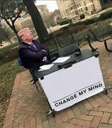 Image result for Changed My Mind Memes Political