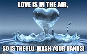 Image result for Love and Flu Are in the Air Meme
